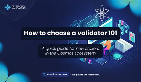 How to Choose a Validator .